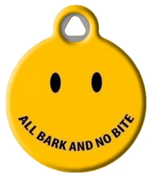 All Bark and No Bite Dog ID Tag