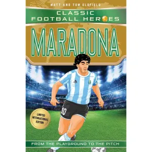 Maradona (Classic Football Heroes - Limited International Edition) by Matt & Tom Oldfield