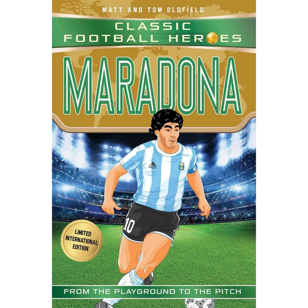 Maradona (Classic Football Heroes - Limited International Edition) by Matt & Tom Oldfield