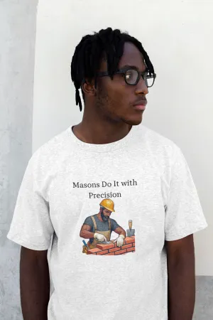 Masons Do It with Precision Design