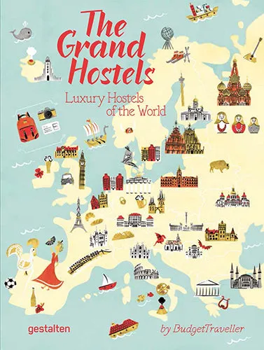 The Grand Hostels: Luxury Hostels of the World