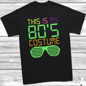 This Is My 80s Costume T-Shirt
