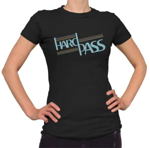 Women's Hard Pass T-Shirt